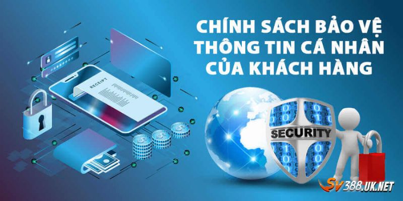 Chính sách bảo mật SV388 được hiểu là gì?