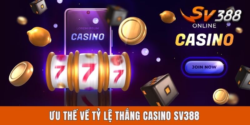 Tỷ Lệ Thắng Casino Sv388 - Phổ Cập Kiến Thức Cho Newbie Ưu thế về tỷ lệ thắng Casino Sv388